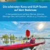 Die Schönsten Kanu- Und SUP-Touren Auf Dem Bodensee -BootsProfi Werkstatt 2921451 23 720x600